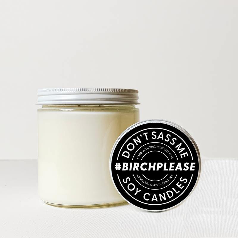 BIRCH PLEASE Soy Candle